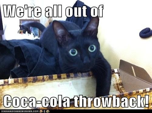 We're all out of  Coca-cola throwback!
