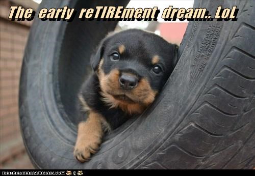 The  early  reTIREment  dream.. LoL