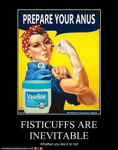 FISTICUFFS ARE INEVITABLE