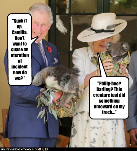 "Philly-boo? Darling? This creature just did something untoward on my frock..."