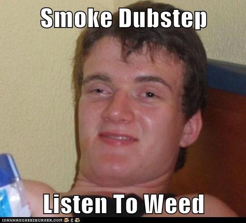 Smoke Dubstep  Listen To Weed