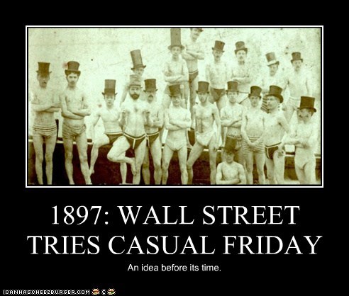 1897: WALL STREET TRIES CASUAL FRIDAY