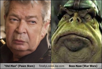 "Old Man" (Pawn Stars) Totally Looks Like Boss Nass (Star Wars)