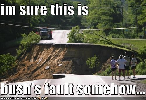 im sure this is  bush's fault somehow...