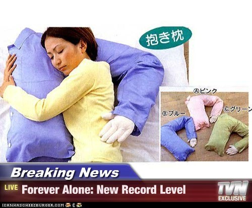 Breaking News - Forever Alone: New Record Level