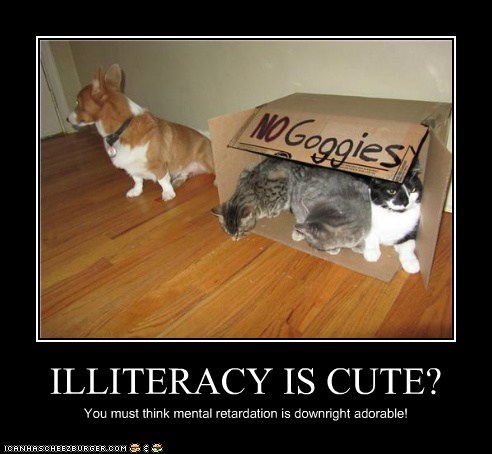 ILLITERACY IS CUTE?
