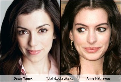Dawn Yanek Totally Looks Like Anne Hathaway