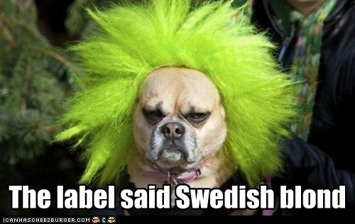 The label said Swedish blond