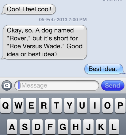 You Think the Dog Would Appreciate Its Historical Significance?