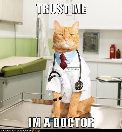 TRUST ME  IM A DOCTOR