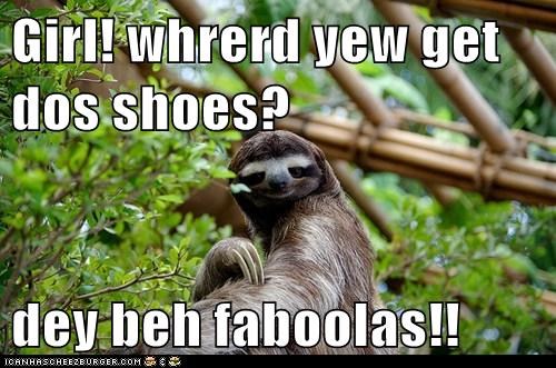 Girl! whrerd yew get dos shoes?  dey beh faboolas!!