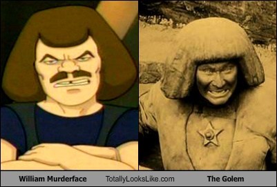 William Murderface Totally Looks Like The Golem