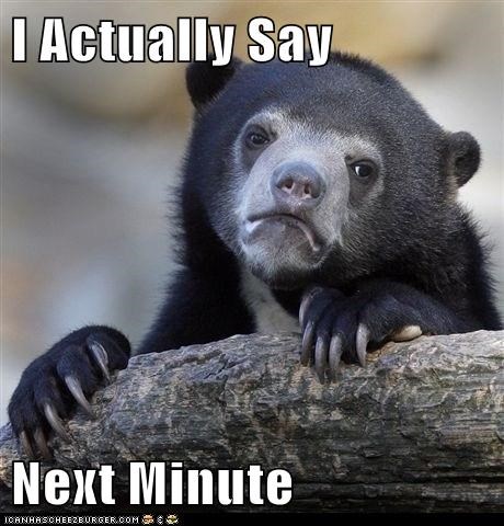 I Actually Say  Next Minute