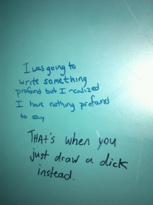 Deep Contemplation From the Bathroom Walls