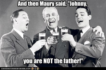 And then Maury said, "Johnny,