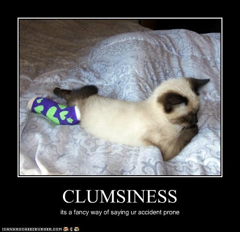 CLUMSINESS
