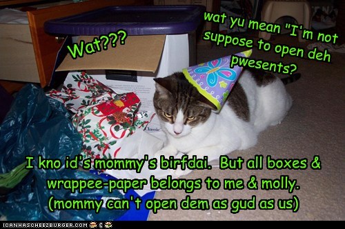 Hope yu hav a Happee Birfdai, molly-mommy!