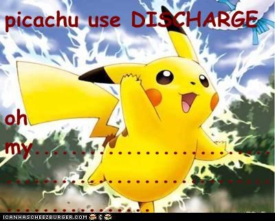 picachu use DISCHARGE  oh my.......................................................................