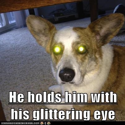 He holds him with his glittering eye