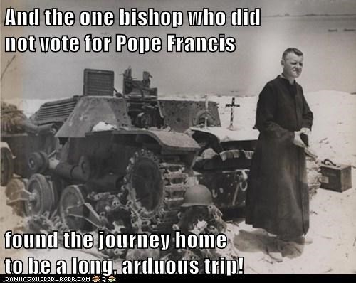 Popemobile? How About Popetank?                                                                not vote for Pope Francis  found the journey home                                                                      to be a long, arduous trip!