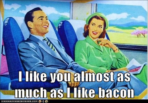 And I REALLY Like Bacon!