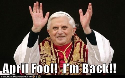 April Fool!  I'm Back!!