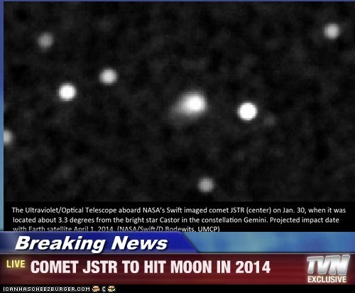 Breaking News - COMET JSTR TO HIT MOON IN 2014