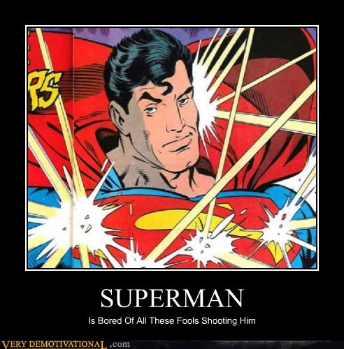 Apparently Superman Is Not Easily Phased