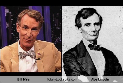 Bill NYe Totally Looks Like Abe Lincoln