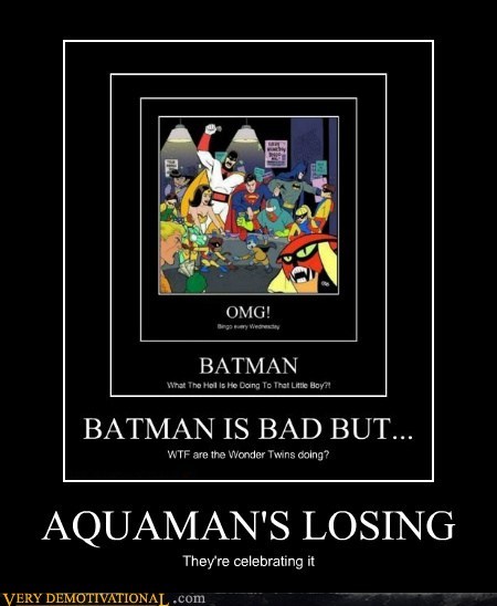 AQUAMAN'S LOSING