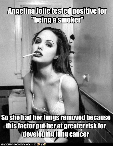 Angelina Jolie tested positive for "being a smoker"