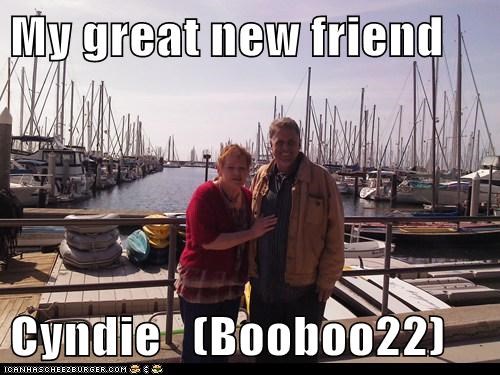 My great new friend   Cyndie   (Booboo22)