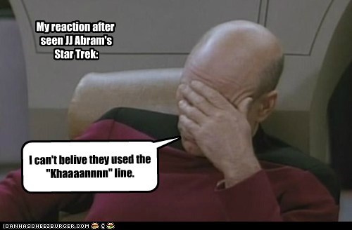 My reaction after seen JJ Abram' Star Trek: