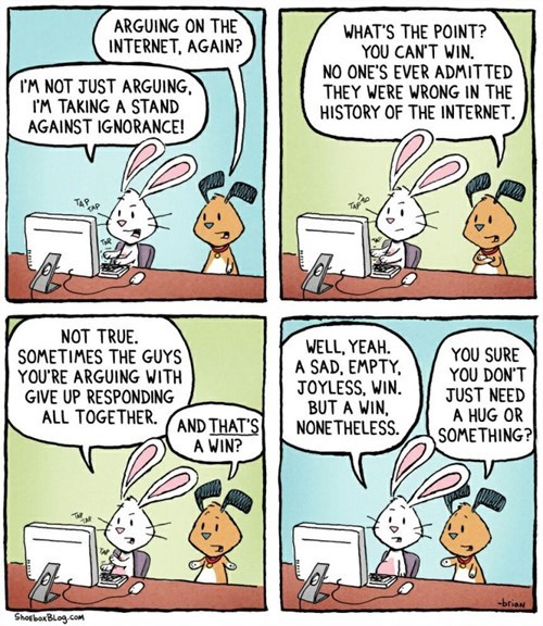 The Truth With Regards to Arguing on  the Internet