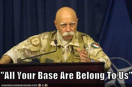 "All Your Base Are Belong To Us"