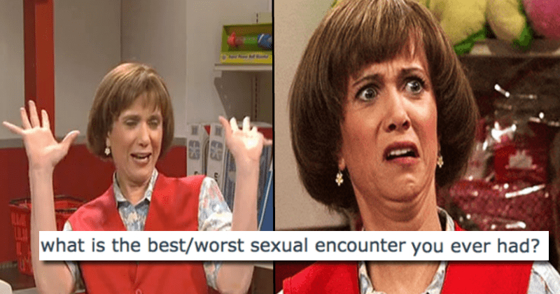 Youre Going To Want To Read These 25 Ridiculous Best And Worst Sexy Time Experiences Dating 
