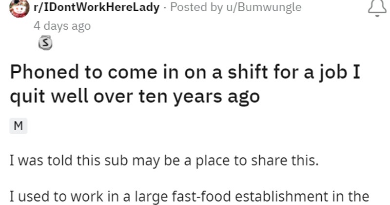 Job Tries To Call Guy In For Shift After 10 Years Of Not Working There ...