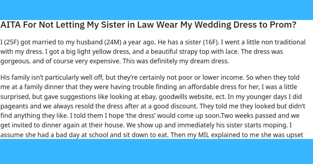 Woman Refuses To Let SisterInLaw Wear Her Wedding Dress To Prom