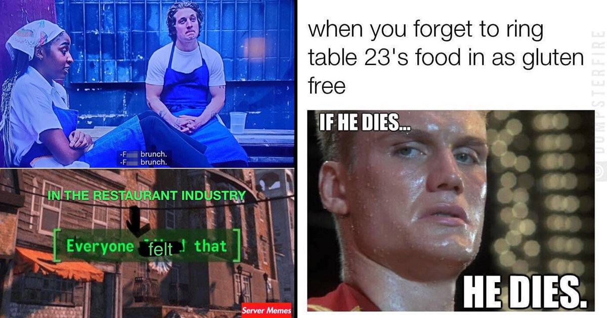 40+ Funny Server Memes For Any Restaurant Worker Who Has Ever Cried In A  Walk-In Freezer (July 24, 2023)