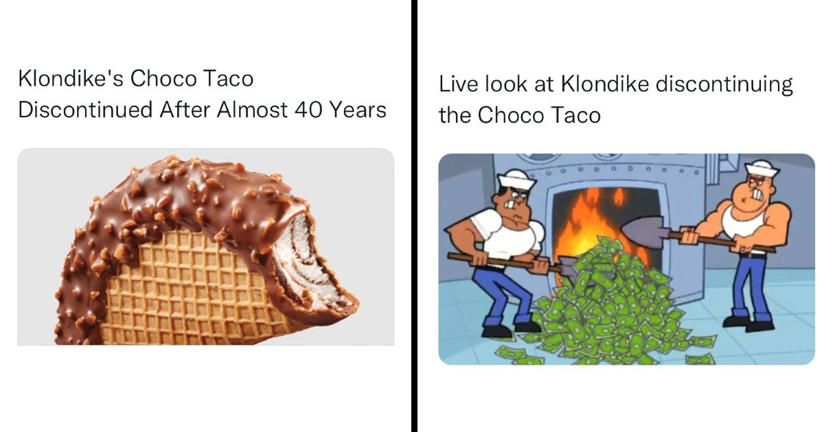 Memes Mourning The Loss Of The Choco Taco Memebase Funny Memes