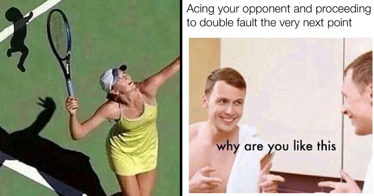 Funniest Memes For Tennis Lovers Who Actually Know What's Going On During  the . Open - Memebase - Funny Memes