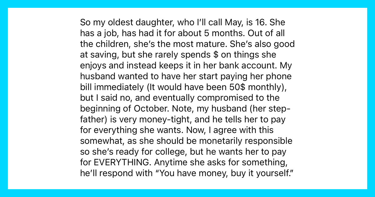 Weird Stepdad Thinks Wife's 16-Year-Old Daughter Should Pay for Everything Herself
