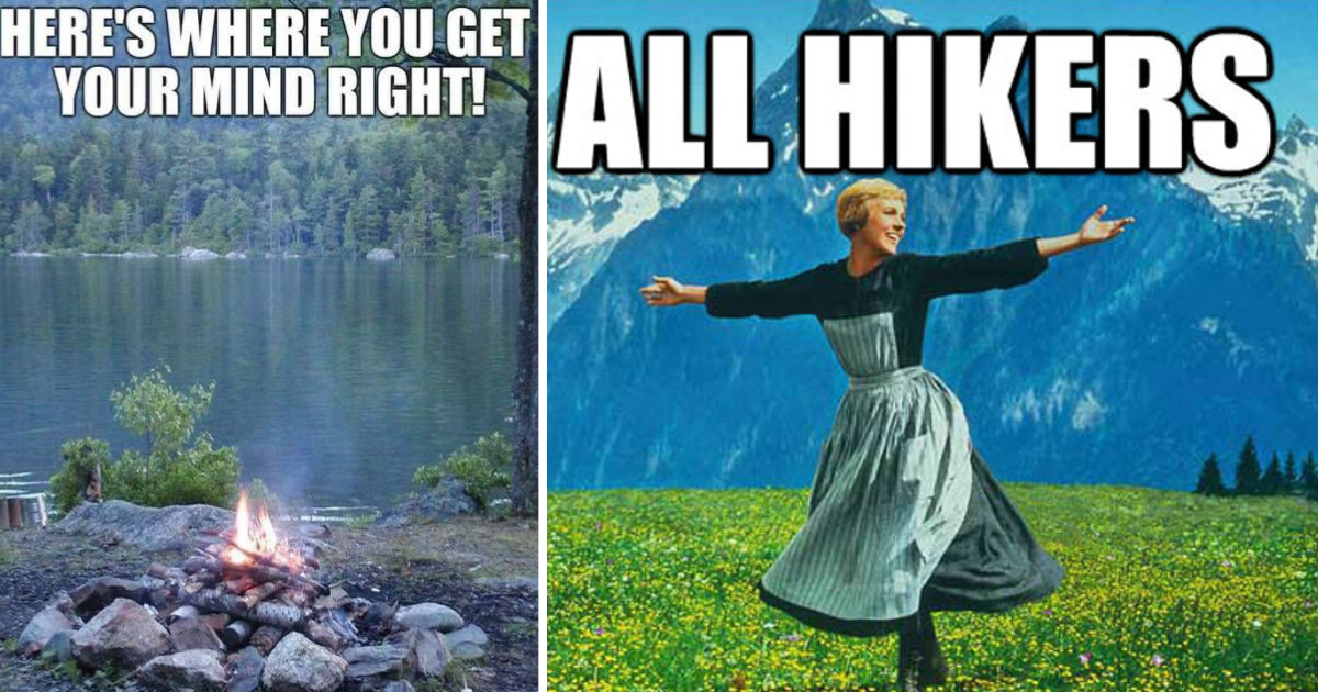 Outdoorsy Memes For People Who Are In Love With The Great Outdoors ...