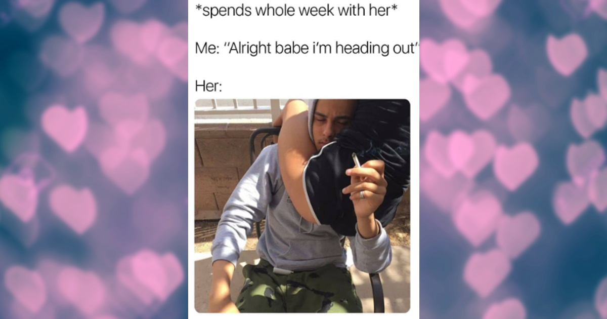 Hilarious Relationship Memes of the Week for Clingy People Who's Best
