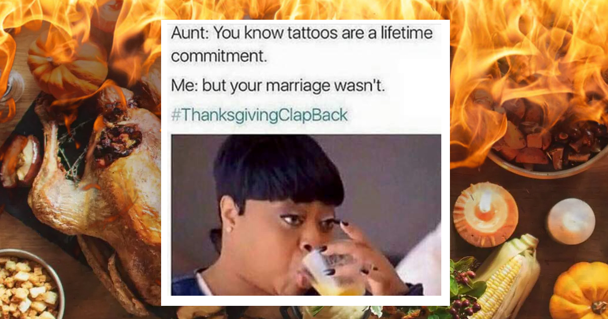 Best Thanksgiving Clapback Memes For People Who Are Ready For Beef On Turkey Day In 2022