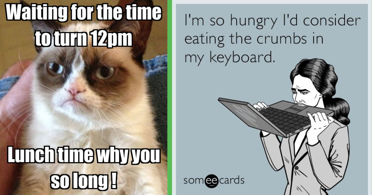 20+ Memes You Can Relate To If You'Re Impatient For Lunch Hour At Work -  Memebase - Funny Memes