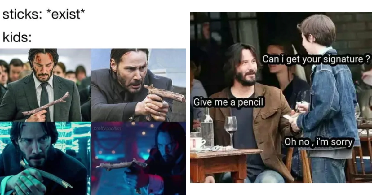 30 Wick Edly Funny Memes About The Unstoppable John Wick Geek Universe Geek Fanart 4423