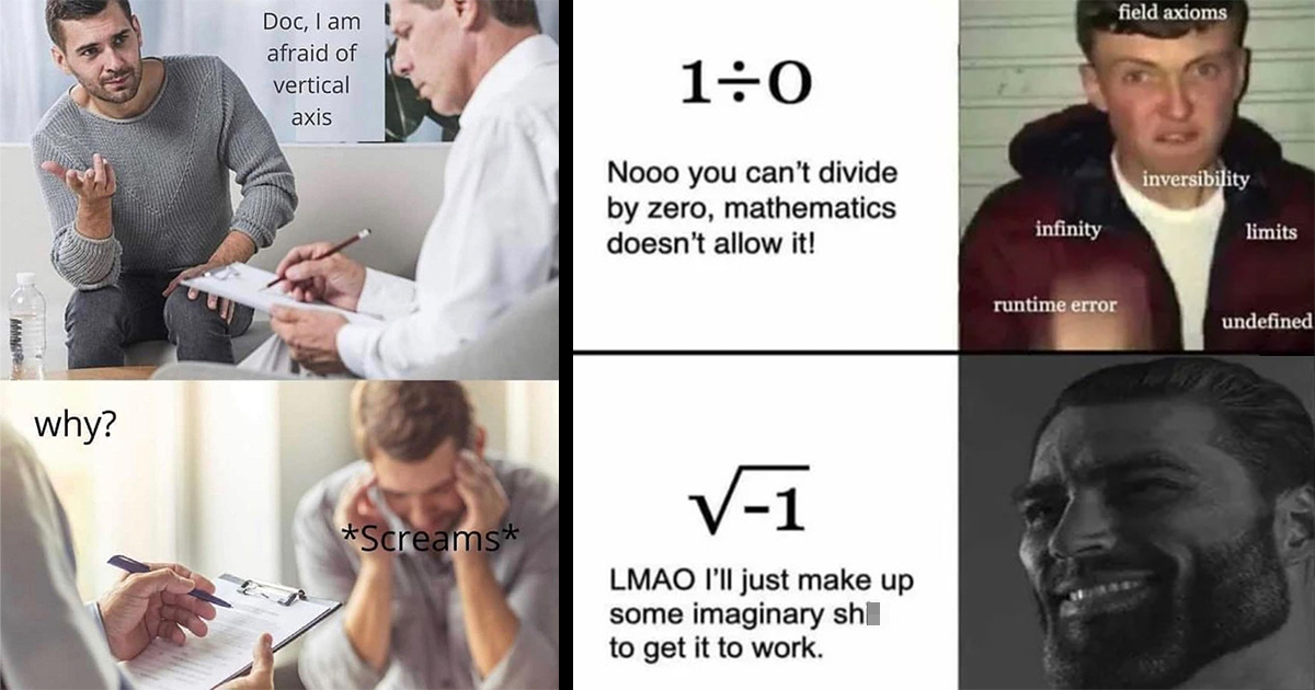 I think that's math - Science Memes