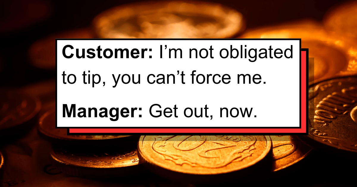 https://i.chzbgr.com/original/23636997/h7B996317/out-manager-kicks-out-non-tipping-customer-after-graciously-giving-them-service-despite-faulty-id