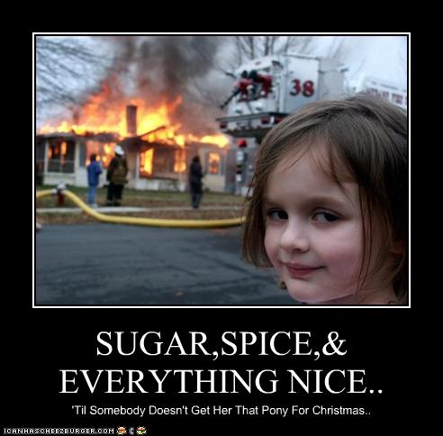 Sugar Spice Everything Nice Cheezburger Funny Memes Funny Pictures